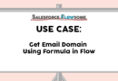 Use Case: Get Email Domain Using Formula in Flow
