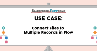 Use Case: Connect Files to Multiple Records in Flow
